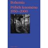 Bohemia: Příběh Fenoménu, 1950-2000 - Russell Ferguson