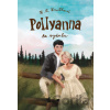 Pollyanna sa vydala - Harriet Lummis Smith, Mária Melicherčíková (ilustrátor), Katarína Sojková (ilustrátor)