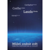 Můžeš změnit svět Příručka světoobčana 21 století - Paulo Coelho
