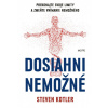 Dosiahni nemožné - Steven Kotler
