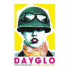 Dayglo! (Celeste Bell,Zoe Howe)()