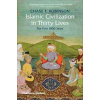 Islamic Civilization in Thirty Lives - Chase F. Robinson, Thames & Hudson