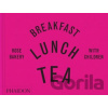 Breakfast, Lunch, Tea with Children - Rose Carrarini, marissa-catherine carrarini