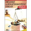 Občanský a společenskovědní základ Právo - Zlámal Jaroslav, Jakub Haluza, Jana Bellová