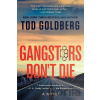 Gangsters Don't Die - Tod Goldberg