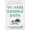 Vy a vaše dospelé dieťa (Laurence Steinberg)