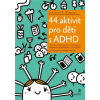 44 aktivit pro děti s ADHD
