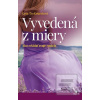 Vyvedená z miery (Lysa TerKeurstová)