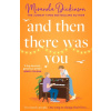 And Then There Was You