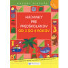 Hádanky pre predškolákov od 3 do 4 rokov - Kolektív autorov