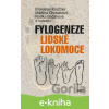 E-kniha Fylogeneze lidské lokomoce - Radka Bačáková