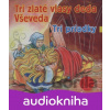 Tri zlaté vlasy deda Vševeda, Tri priadky - Oľga Janíková