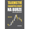 Tajemství snadných zisků na burze aneb co vám nikdo neřekne - Janáč Radek