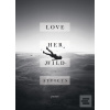 Love Her Wild : Poetry (Atticus)