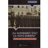 „Za slovenský štát, za Novú Európu!