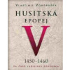 Vondruška Vlastimil - Husitská epopej V. / Za časů Ladislava P.. [3 CD]