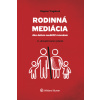 Rodinná mediácia, 2. vydanie - Tragalová Dagmar