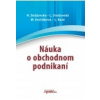 Náuka o obchodnom podnikaní (H. Strážovská, L. Strážovská, M. Krošláková, L. Bažó - vyd. Sprint 2)