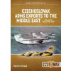 Czechoslovak Arms Exports to the Middle East Volume 2