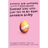 Someone Who Will Love You in All Your Damaged Glory - Raphael Bob-Waksberg, Random House USA Inc