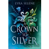 A Crown So Silver - Lyra Selene