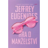 Hra o manželství - Eugenides Jeffrey