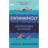 Swimmingly : Adventures in Water