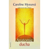 Anatomie ducha, 2. vydání - Caroline Myssová