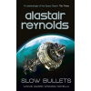 Slow Bullets