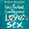 The Consequences of Love and Sex