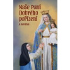 Naše Paní Dobrého pořízení a novéna - autor neuvedený