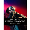 MF Doom: Lyrical Homicide