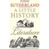 A Little History of Literature - John Sutherland