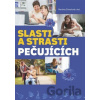 Slasti a strasti pečujících - Martina Chmelová