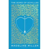 The Song of Achilles - Madeline Miller, Bloomsbury Publishing