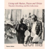 Living with Matisse, Picasso and Christo: Theodor Ahrenberg and His Collections - Carrie Pilto, Monte Packham