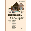 Chalupářky a chalupáři - Petra Šroubek Pohlová