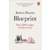 Blueprint - How DNA Makes Us Who We Are