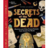 Secrets of the Dead : Mummies and Other Human Remains from Around the World - Matt Ralphs
