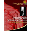 Nonsurgical Treatment of Fractures in Orthopedics - A. Sarmiento, L. Latta
