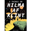 The 5 Lives of Hilma af Klint - Hilma af Klint, Phillipp Deines, Julia Voss, David Zwirner