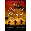 The World Played Chess - Robert Dugoni