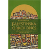 Palestinská církev dnes - Monika Šlajetová