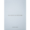 Na ceste za svetlom - Michal Zajaček