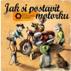 Jak si postavit motorku - Martin Sodomka