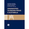 Diagnostika zlomenin pánve a acetabula - Kolektív