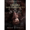 Poslední smrtelné pouto - Kronika Netesaného trůnu III. - Brian Staveley