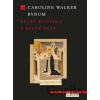 Svatá hostina a svatý půst - Caroline Walker Bynum