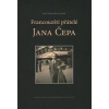 Francouzští přátelé Jana Čepa