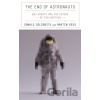 The End Of Astronauts - Donald Goldsmith, Martin Rees